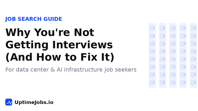Why You're Not Getting Interviews for Data Center Jobs (And How to Fix It)