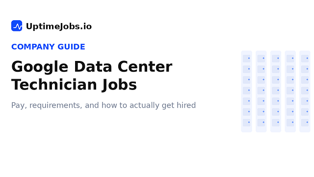 Google Data Center Technician Jobs: Pay, Requirements & How to Get Hired (2026)