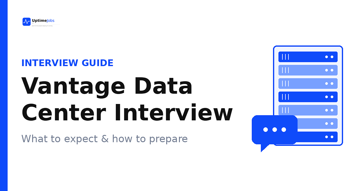 Vantage Data Center Interview: Questions, Process & How to Prep