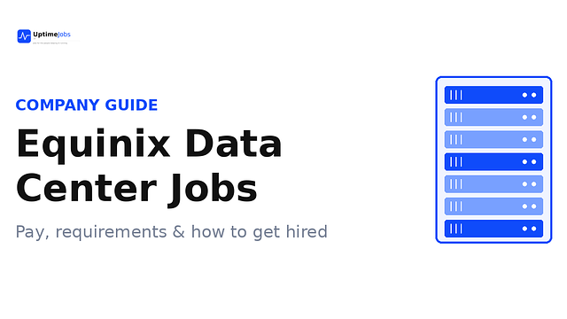 Equinix Data Center Jobs: Pay, Requirements & How to Get Hired